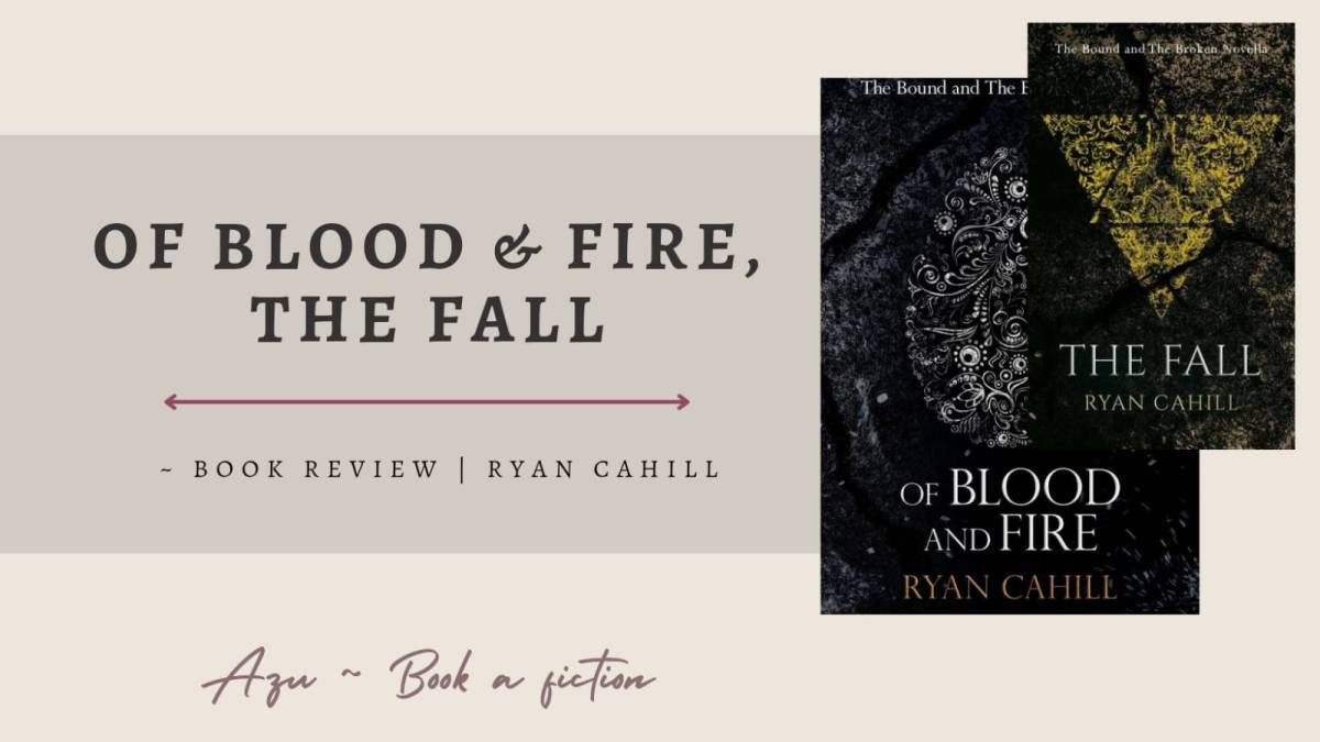 Of Blood & Fire, The fall ~ a short review